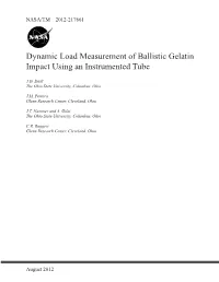 Dynamic Load Measurement of Ballistic Gelatin Impact Using an Instrumented Tube