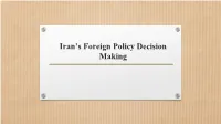 Iran's Foreign Policy Decision Making
