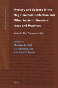 Mystery and Secrecy in the Nag Hammadi Collection and Other Ancient Literature: Ideas and Practices Nag Hammadi and Manichaean Studies