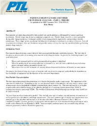 PARTICLE SHAPE FACTORS and THEIR USE in IMAGE ANALYSIS – PART 1: THEORY As Published in GXP, Summer 2011 (Vol15/No3) Eric Olson