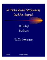 So What Is Speckle Interferometry Good For, Anyway?