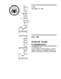 Trade Regulation Rule Relating to Power Output Claims for Amplifiers Utilized in Home Entertainment Products; Final Rule