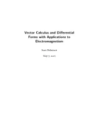 Vector Calculus and Differential Forms with Applications To