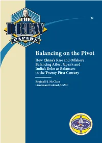 Balancing on the Pivot How China’S Rise and O Shore Balancing a Ect Japan’S and India’S Roles As Balancers in the Twenty-First Century