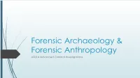 Forensic Archaeology & Forensic Anthropology