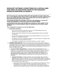 Microsoft Software License Terms for a Virtual Hard Disk Image of Evaluation Copies of the Microsoft Products Identified in Exhibit A