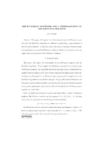 THE EUCLIDEAN ALGORITHM and a GENERALIZATION of the FIBONACCI SEQUENCE Abstract. This Paper Will Explore the Relationship Betwee