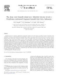 Inherited Zircons Reveal a Gondwana Continental Fragment Beneath East Java, Indonesia ⁎ H.R