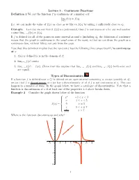 Lecture 5 : Continuous Functions Definition 1 We Say the Function F Is