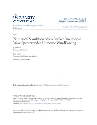 Numerical Simulation of Sea Surface Directional Wave Spectra Under Hurricane Wind Forcing Il-Ju Moon University of Rhode Island