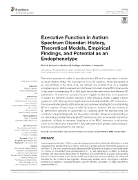 Executive Function in Autism Spectrum Disorder: History, Theoretical Models, Empirical Findings, and Potential As an Endophenotype