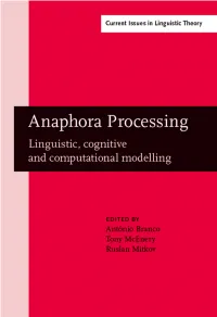 Linguistic, Cognitive and Computational Modelling ANAPHORA PROCESSING LINGUISTIC, COGNITIVE and COMPUTATIONAL MODELLING