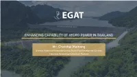 ENHANCING CAPABILITY of HYDRO POWER in THAILAND Mr