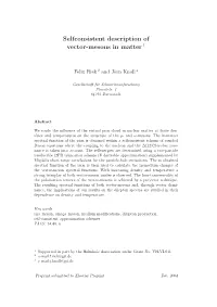 Selfconsistent Description of Vector-Mesons in Matter 1