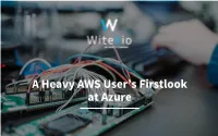 A Heavy AWS User's Firstlook at Azure