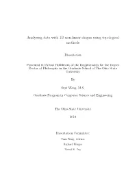 Analyzing Data with 1D Non-Linear Shapes Using Topological Methods