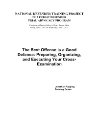 Preparing, Organizing, and Executing Your Cross- Examination