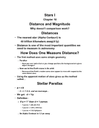 Stars I Distance and Magnitude Distances How Does One Measure Distance? Stellar Parallax