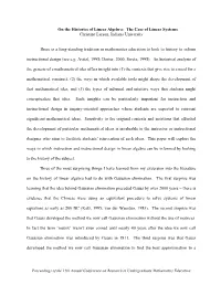 On the Histories of Linear Algebra: the Case of Linear Systems Christine Larson, Indiana University There Is a Long-Standing Tr