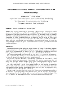 The Implementation of Large Video File Upload System Based on the HTML5 API and Ajax Yungeng Xu , Sanxing