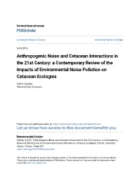 Anthropogenic Noise and Cetacean Interactions in the 21St Century: a Contemporary Review of the Impacts of Environmental Noise Pollution on Cetacean Ecologies