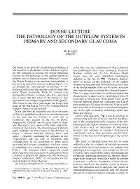 Doyne Lecture the Pathology of the Outflow System in Primary and Secondary Glaucoma