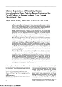 Glucose Dependence of Glycolysis, Hexose Monophosphate Shunt Activity, Energy Status, and the Polyol Pathway in Retinas Isolated from Normal (Nondiabetic) Rats