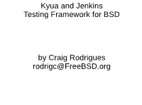 Kyua and Jenkins Testing Framework for BSD by Craig Rodrigues Rodrigc