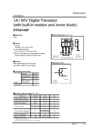 1A / 60V Digital Transistor (With Built-In Resistor and Zener Diode) DTDG14GP Zapplications Zexternal Dimensions (Unit : Mm) Driver 4.5 1.5 1.6 0.5 Zfeatures 2.5