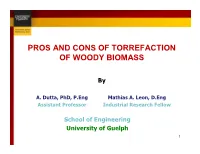 Pros and Cons of Torrefaction of Woody Biomass