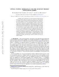 Optimal Stopping Methodology for the Secretary Problem with Random Queries