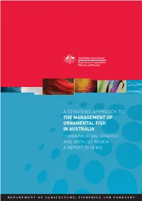 A Strategic Approach to the Management of Ornamental Fish in Australia Communication Strategy and Grey List Review - a REPORT to OFMIG