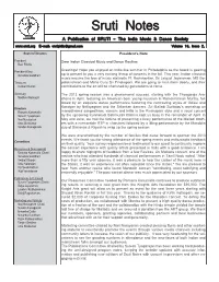 Sruti Notes a Publication of SRUTI - the India Music & Dance Society E-Mail: Srutiphila@Gmail.Com Volume 16, Issue 2