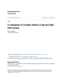 A Comparison of Circadian Rhythms in Day and Night Shift Workers