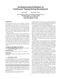 An Experimental Evaluation of Continuous Testing During Development