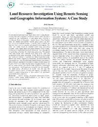 Land Resource Investigation Using Remote Sensing and Geographic Information System: a Case Study