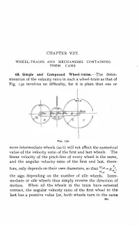 Mechanisms Containing Wheel-Trains.-1Iechanisms Are of Common Occurrence in Which Wheel Train� Form Part of Chains Containing Also Sliding and Turning Pairs