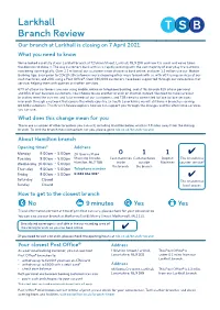 Larkhall Branch Review Our Branch at Larkhall Is Closing on 7 April 2021