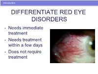 Differentiate Red Eye Disorders