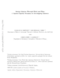 Seeing Galaxies Through Thick and Thin: I. Optical Opacity Measures In