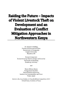 Raiding the Future – Impacts of Violent Livestock Theft on Development and an Evaluation of Conflict Mitigation Approaches in Northwestern Kenya
