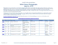 White House Photographs July 21, 1975 This Database Was Created by Library Staff and Indexes All Photographs Taken by the Ford White House Photographers on This Date