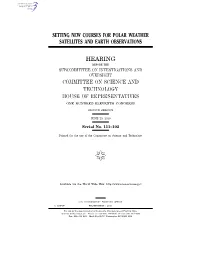 Setting New Courses for Polar Weather Satellites and Earth Observations Hearing Committee on Science and Technology House Of