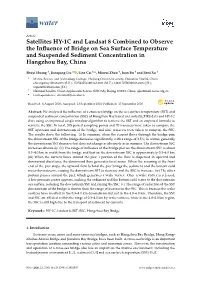Satellites HY-1C and Landsat 8 Combined to Observe the Inﬂuence of Bridge on Sea Surface Temperature and Suspended Sediment Concentration in Hangzhou Bay, China