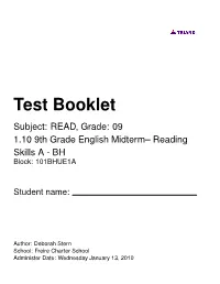 Test Booklet Subject: READ, Grade: 09 1.10 9Th Grade English Midterm– Reading Skills a - BH Block: 101BHUE1A