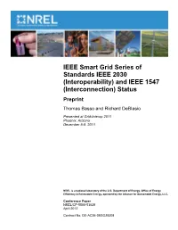 IEEE Smart Grid Series of Standards IEEE 2030 (Interoperability) and IEEE 1547 (Interconnection) Status Preprint Thomas Basso and Richard Deblasio