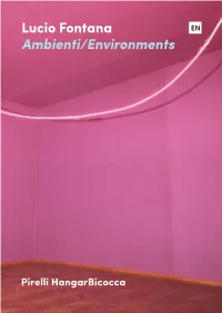 Lucio Fontana Ambienti/Environments