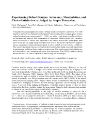 Experiencing Default Nudges: Autonomy, Manipulation, and Choice-Satisfaction As Judged by People Themselves