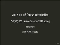 2017-01-08 Course Introduction PSY 525.001 • Vision Science • 2018 Spring