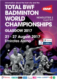 NEWSLETTER 2 August 20 17 Introduction We Are Edging Ever Closer to the TOTAL BWF World Championships 2017